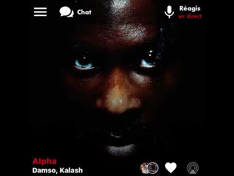 Damso, Kalash : Alpha ( Version Skyrock ) ?